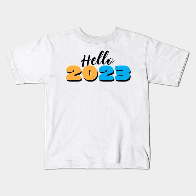 Hello 2023 Kids T-Shirt by Itsme Dyna